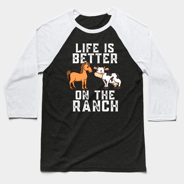 Life On The Ranch Baseball T-Shirt by maxcode